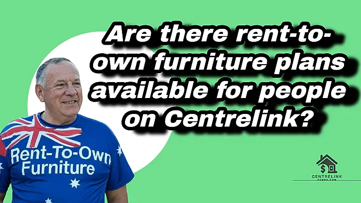 Rent-To-Own Furniture Centrelink plans available