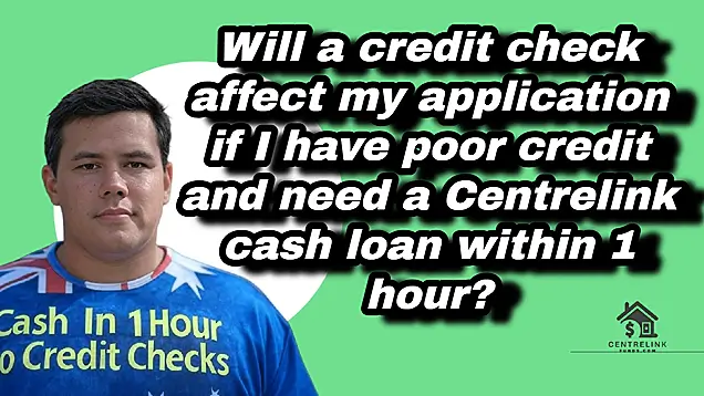 Centrelink Cash Loans In 1 Hour, No Credit Check 6 credit check affect my application of 1 hour Centrelink loan